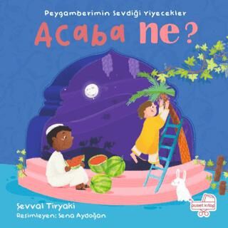 Peygamberimin Sevdiği Yiyecekler Acaba Ne? Pencereli Kitap - 1