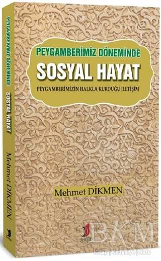 Peygamberimiz Döneminde Sosyal Hayat - Demlik Yayınları
