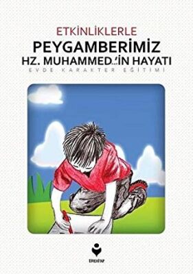 Etkinliklerle Peygamberimiz Hz. Muhammed Sav`in Hayatı kapağı