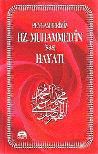 Peygamberimiz Hz. Muhammed’in s.a.s Hayatı