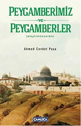 Peygamberimiz ve Peygamberler aleyhimüsselam - Çamlıca Basım Yayın