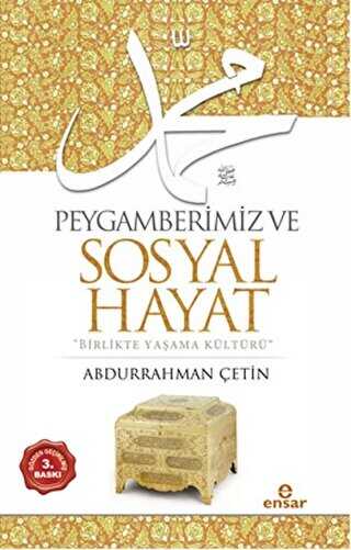 Peygamberimiz ve Sosyal Hayat - Ensar Neşriyat