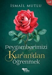 Peygamberimizi Kur’an’dan Öğrenmek Cilt 2 - Mutlu Yayınevi