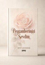 Peygamberimizi Sevdim - Değişim Yayınları