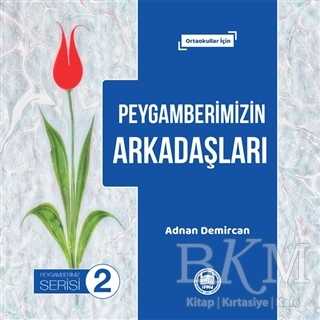 Peygamberimizin Arkadaşları - Peygamberimiz Serisi 2 - Marmara Üniversitesi İlahiyat Fakültesi Vakfı