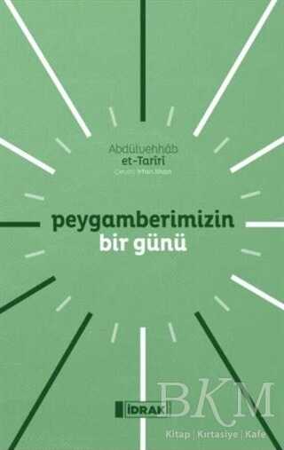 Peygamberimizin Bir Günü - İdrak Yayınları
