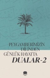 Peygamberimizin Dilinden Günlük Hayatta Dualar 2 - Karavan Kitap