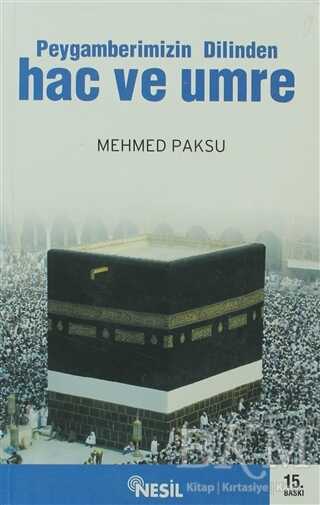 Peygamberimizin Dilinden Hac ve Umre - Nesil Yayınları
