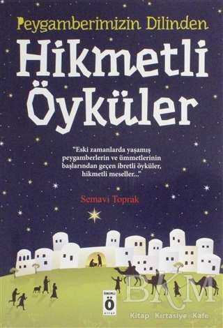 Peygamberimizin Dilinden Hikmetli Öyküler - 2