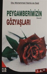 Peygamberimizin Gözyaşları - Karınca & Polen Yayınları