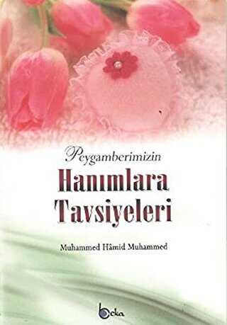 Peygamberimizin Hanımlara Tavsiyeleri - 1