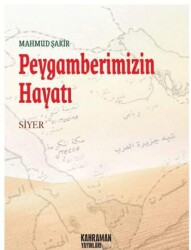 Peygamberimizin Hayatı - Kahraman Yayınları
