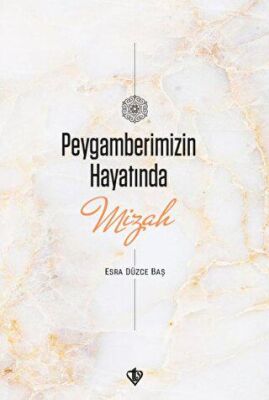 Peygamberimizin Hayatında Mizah - 1