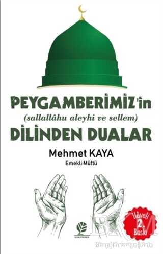 Peygamberimiz`in s.a.v Dilinden Dualar - Gonca Yayınevi