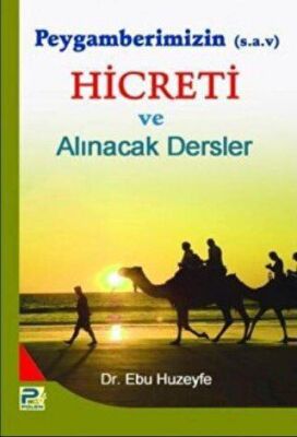 Peygamberimizin Hicreti ve Alınacak Dersler - 1