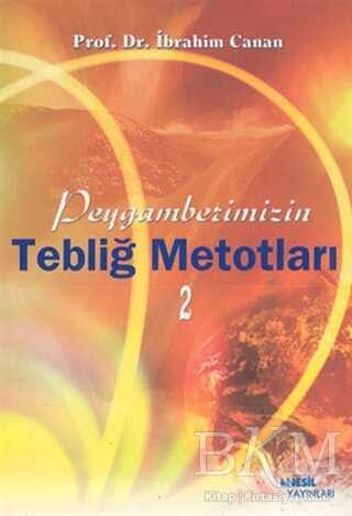 Peygamberimizin Tebliğ Metotları 2 - Nesil Yayınları