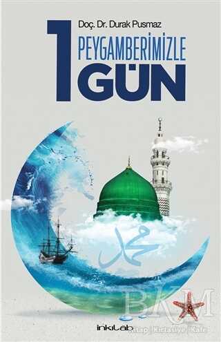 Peygamberimizle 1 Gün - İnkılab Yayınları