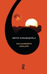 Peygamberin Günleri - İz Yayıncılık