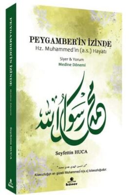 Peygamber’in İzinde Siyer ve Yorum Medine Dönemi - 1