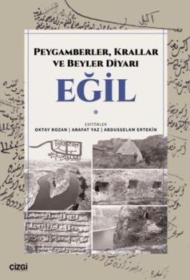 Peygamberler, Krallar ve Beyler Diyarı Eğil - 1