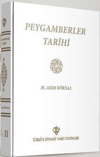 Peygamberler Tarihi - Türkiye Diyanet Vakfı Yayınları