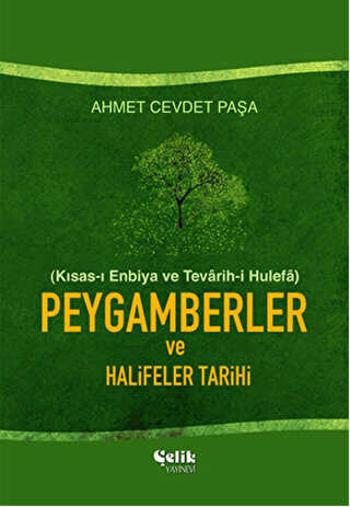 Peygamberler ve Halifeler Tarihi - Çelik Yayınevi