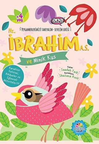 Hz. İbrahim a.s ve Minik Kuş - Peygamberlerimizi Tanıyalım Sevelim Serisi 3 - Mevsimler Kitap