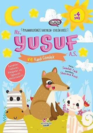 Hz. Yusuf a.s ve Kanlı Gömlek - Peygamberlerimizi Tanıyalım Sevelim Serisi 5 - Mevsimler Kitap