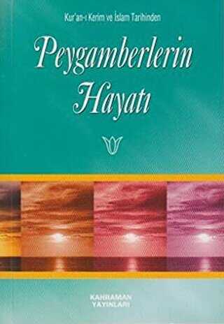 Peygamberlerin Hayatı - Kahraman Yayınları