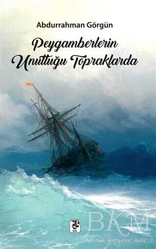 Peygamberlerin Unuttuğu Topraklarda - Sis Yayıncılık