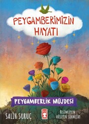 Peygamberlik Müjdesi - Peygamberimizin Hayatı - Timaş Gülce Çocuk