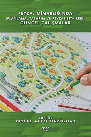 Peyzaj Mimarlığında Planlama,Tasarım ve Peyzaj Bitkileri Güncel Çalışmalar - Gece Kitaplığı