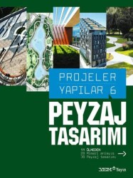 Projeler Yapılar 6: Peyzaj Tasarımı - YEM Yayın
