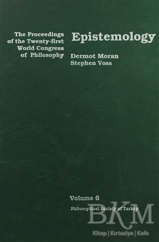 Epistemology - The Proceedings of the Twenty-first World Congress of Philosophy Volume 6