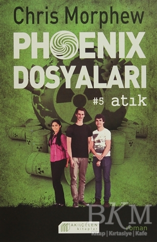 Phoenix Dosyaları 5 - Atık - Akıl Çelen Kitaplar