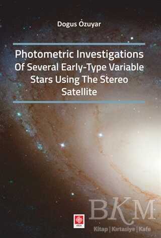 Photometric Investigations of Several Early-Type Variable Stars Using The Stereo Satellite - Ekin Basım Yayın