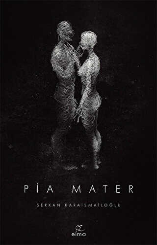 Pia Mater 1. Kitap - ELMA Yayınevi
