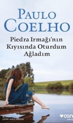 Piedra Irmağı’nın Kıyısında Oturdum Ağladım - Can Yayınları