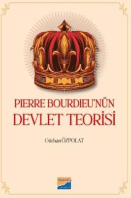 Pierre Bourdieu nün Devlet Teorisi - 1