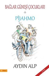 Pijahmo - Bağlar Güneşi Çocukları 1 - J&J Yayınları