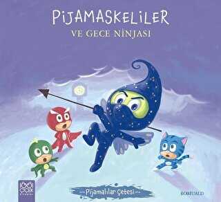 Pijamaskeliler ve Gece Ninjası - Pijamalılar Çetesi - 1001 Çiçek Kitaplar