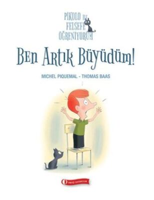 Pikolo ile Felsefe Öğreniyorum - Ben Artık Büyüdüm! - 1