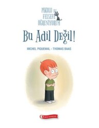 Pikolo ile Felsefe Öğreniyorum - Bu Adil Değil! - ODTÜ Geliştirme Vakfı Yayıncılık