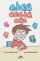 Piku Nedir Bu? - Motto Yayınları