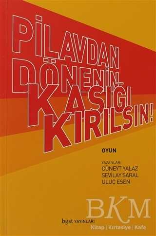 Pilavdan Dönenin Kaşığı Kırılsın - Bgst Yayınları