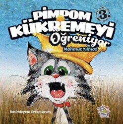 Pimpom Kükremeyi Öğreniyor - Parmak Çocuk Yayınları