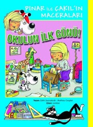 Pınar ile Çakıl`ın Maceraları - Okulun İlk Günü - Marsık Kitap
