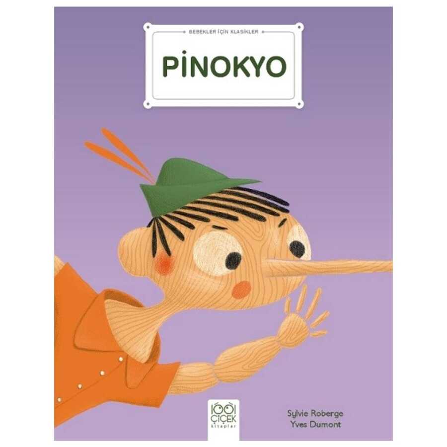 Pinokyo - Bebekler İçin Klasikler - 1001 Çiçek Kitaplar