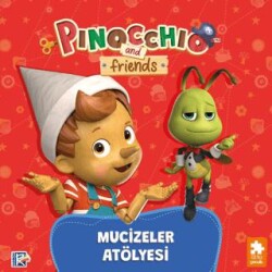 Pinokyo ve Arkadaşları - Mucizeler Atölyesi - Eksik Parça Yayınları