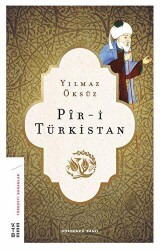 Pir-i Türkistan - Ketebe Yayınları